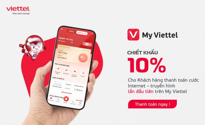  Chiết khấu ngay 10% khi thanh toán cước Internet Viettel lần đầu tiên trên My Viettel 